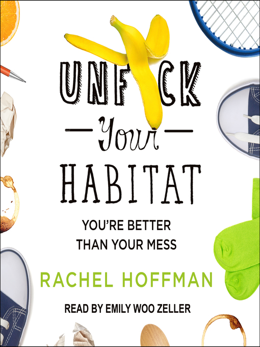 Title details for Unf*ck Your Habitat by Rachel Hoffman - Wait list